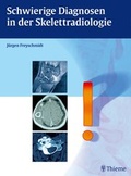 Cover: Schwierige Diagnosen in der Skelettradiologie - Thieme