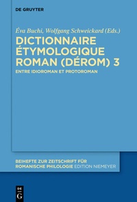 Abbildung von: Dictionnaire Étymologique Roman (DÉRom) 3 - De Gruyter