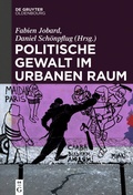 Cover: Politische Gewalt im urbanen Raum - De Gruyter Oldenbourg