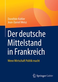 Abbildung von: Der deutsche Mittelstand in Frankreich - Springer Gabler
