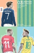 Cover: Campioni di calcio 03 - Antoine Griezmann, Valon Behrami, Neymar - SJW Schweiz. Jugendschriftenwerk