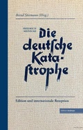 Cover: Die deutsche Katastrophe. Betrachtungen und Erinnerungen - Friedrich Meinecke - Lexxion Verlagsgesellschaft