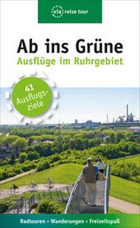 Abbildung von: Ab ins Grüne - Ausflüge im Ruhrgebiet - via reise