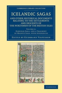 Abbildung von: Icelandic Sagas and Other Historical Documents Relating to the Settlements and Descents of the Northmen of the British Isles - Cambridge University Press