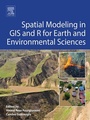 Cover: Spatial Modeling in GIS and R for Earth and Environmental Sciences - Elsevier