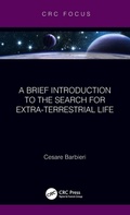 Cover: A Brief Introduction to the Search for Extra-Terrestrial Life - CRC Press
