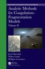 Cover: Analytic Methods for Coagulation-Fragmentation Models, Volume II - CRC Press