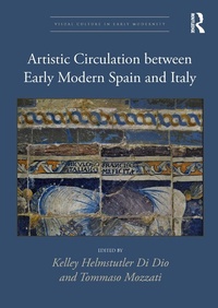 Abbildung von: Artistic Circulation between Early Modern Spain and Italy - Routledge