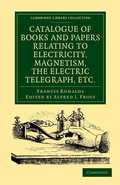 Cover: Catalogue of Books and Papers Relating to Electricity, Magnetism, the Electric Telegraph, etc - Cambridge University Press