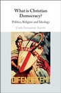 Cover: What is Christian Democracy? - Cambridge University Press
