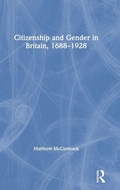 Cover: Citizenship and Gender in Britain, 1688-1928 - Routledge