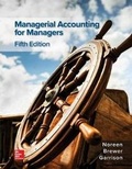 Cover: Loose Leaf for Managerial Accounting for Managers - McGraw-Hill Education