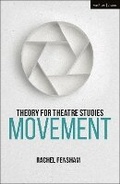 Cover: Theory for Theatre Studies: Movement - Methuen Drama
