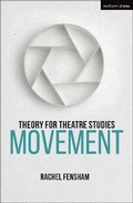 Cover: Theory for Theatre Studies: Movement - Methuen Drama