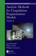 Cover: Analytic Methods for Coagulation-Fragmentation Models, Volume I - Chapman & Hall/CRC