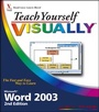 Cover: Teach Yourself VISUALLY Microsoft Word 2003 - Visual
