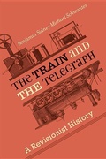 Cover: The Train and the Telegraph - Johns Hopkins University Press