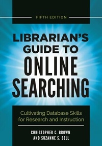 Abbildung von: Librarian's Guide to Online Searching - Libraries Unlimited