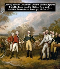 Abbildung von: Orderly Book of Lieutenant General John Burgoyone from his Entry into the State of New York Until His Surrender at Sratoga, 16 Oct. 1777 - Seltzer Books