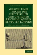 Cover: Versuch einer Theorie der electrischen und optischen Erscheinungen in bewegten Koerpern - Cambridge University Press