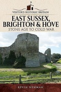 Cover: Visitors' Historic Britain: East Sussex, Brighton & Hove - Pen & Sword History