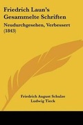 Cover: Friedrich Laun's Gesammelte Schriften - Kessinger Publishing Co
