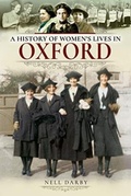 Cover: A History of Women's Lives in Oxford - Pen & Sword History