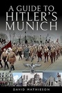 Cover: A Guide to Hitler's Munich - Pen & Sword History