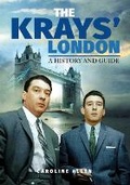 Cover: A Guide to the Krays' London - Pen & Sword History