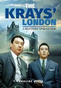 Enlarge image Cover: A Guide to the Krays' London - Pen & Sword History