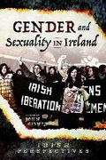 Cover: Gender and Sexuality in Ireland - Pen & Sword History