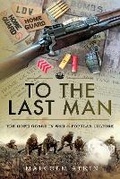 Cover: To the Last Man - Pen & Sword Military