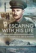 Cover: Escaping with His Life - Pen & Sword Military