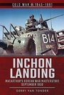 Cover: Inchon Landing - Pen & Sword Military
