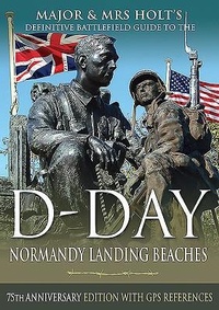 Abbildung von: Major & Mrs Holt's Definitive Battlefield Guide to the D-Day Normandy Landing Beaches - Pen & Sword Military
