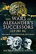 Cover: The Wars of Alexander's Successors 323 - 281 BC - Pen & Sword Military