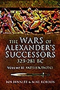Cover: The Wars of Alexander's Successors 323-281 BC - Pen & Sword Military