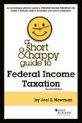 Cover: A Short & Happy Guide to Federal Income Taxation - West Academic Press
