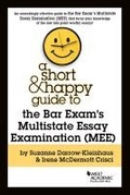 Cover: A Short & Happy Guide to the Bar Exam's Multistate Essay Examination (MEE) - Foundation Press
