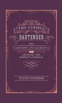 Abbildung von: The Curious Bartender - Ryland, Peters & Small Ltd