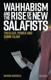 Abbildung von: Wahhabism and the Rise of the New Salafists - I.B. Tauris