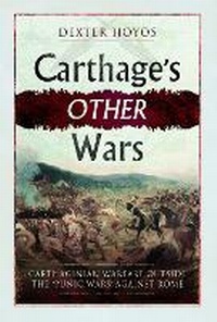 Enlarge image Cover: Carthage's Other Wars - Pen & Sword Military