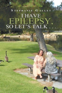 Abbildung von: I Have Epilepsy, so Let's Talk . . . - Xlibris Us