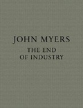 Cover: The End Of Industry - RRB Photobooks