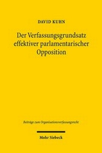 Abbildung von: Der Verfassungsgrundsatz effektiver parlamentarischer Opposition - Mohr Siebeck