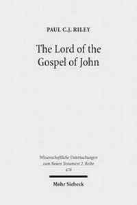 Abbildung von: The Lord of the Gospel of John - Mohr Siebeck