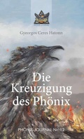 Cover: Die Kreuzigung des Ph&ouml;nix - tredition