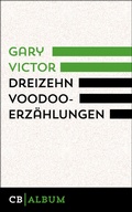 Cover: Dreizehn Voodoo-Erz&auml;hlungen - CulturBooks Verlag