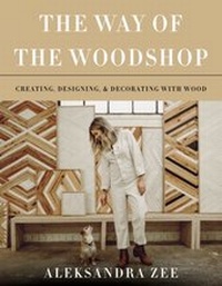 Abbildung von: The Way of the Woodshop - Dey Street Books