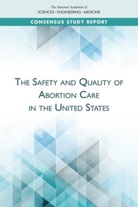 Abbildung von: Safety and Quality of Abortion Care in the United States - National Academies Press